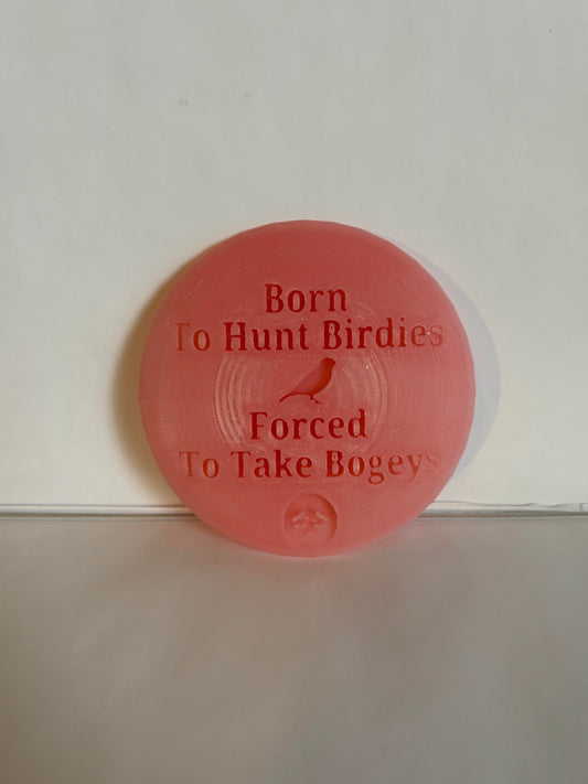 Born To Hunt Birdies Forced To Take Bogeys Disc Golf Mini