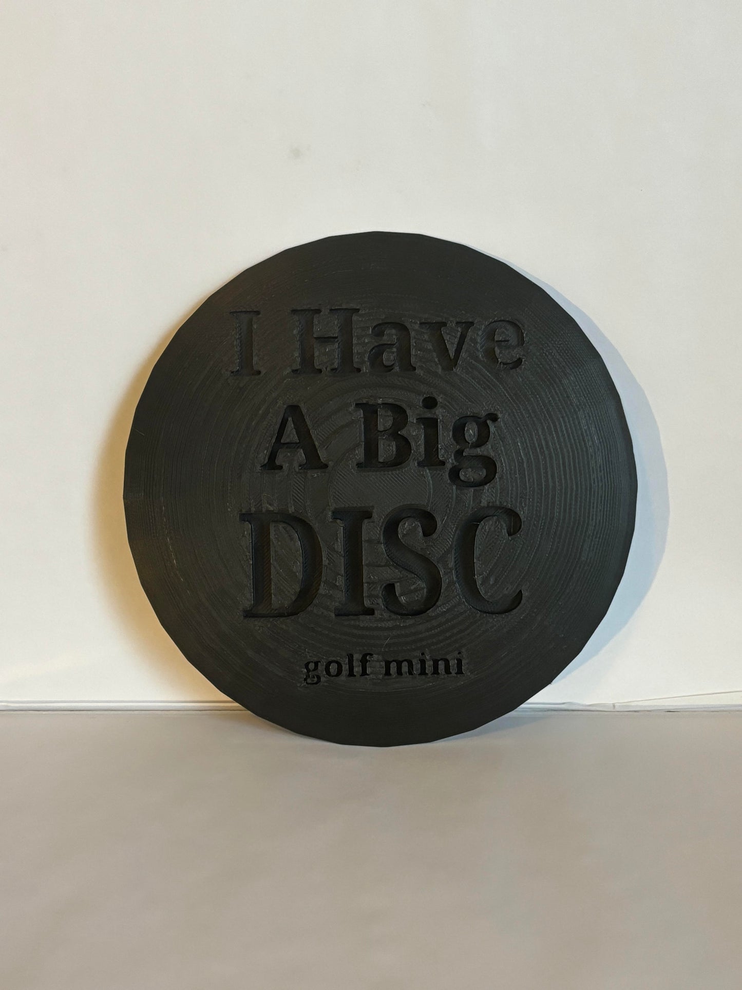 I Have A Big Disc Disc Golf Mini