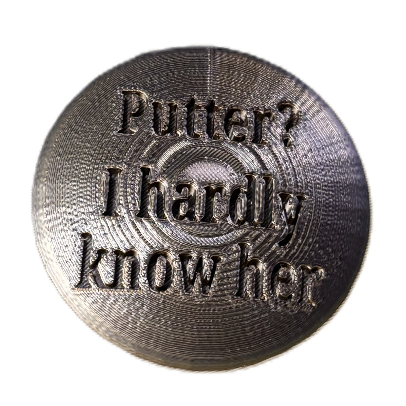 Putter? I Hardly Know Her