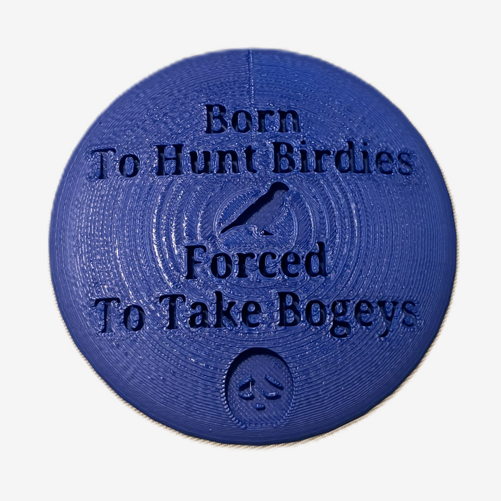 Born To Hunt Birdies Forced To Take Bogeys Disc Golf Mini