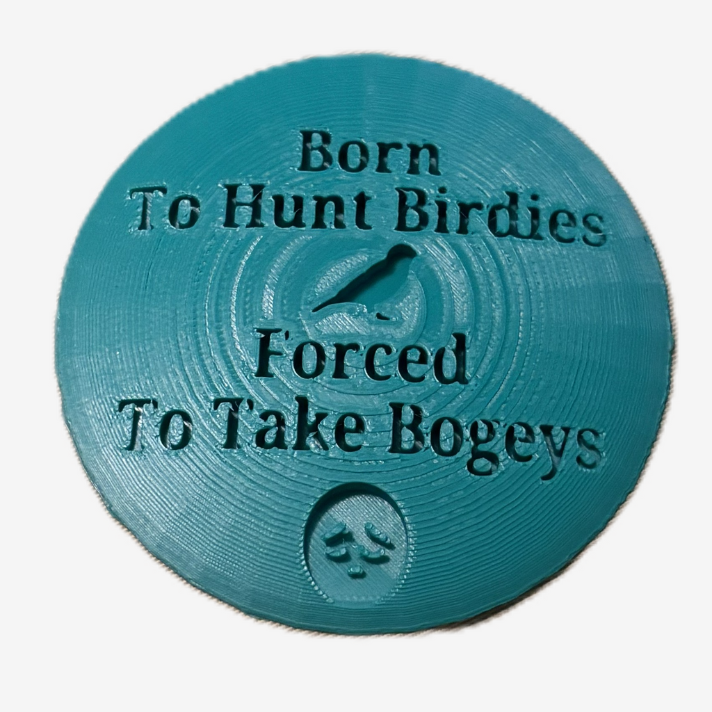 Born To Hunt Birdies Forced To Take Bogeys Disc Golf Mini