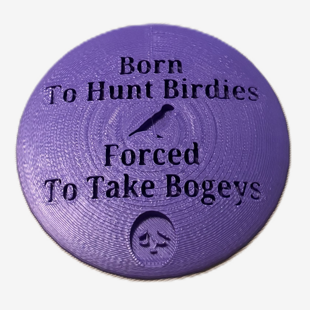Born To Hunt Birdies Forced To Take Bogeys Disc Golf Mini