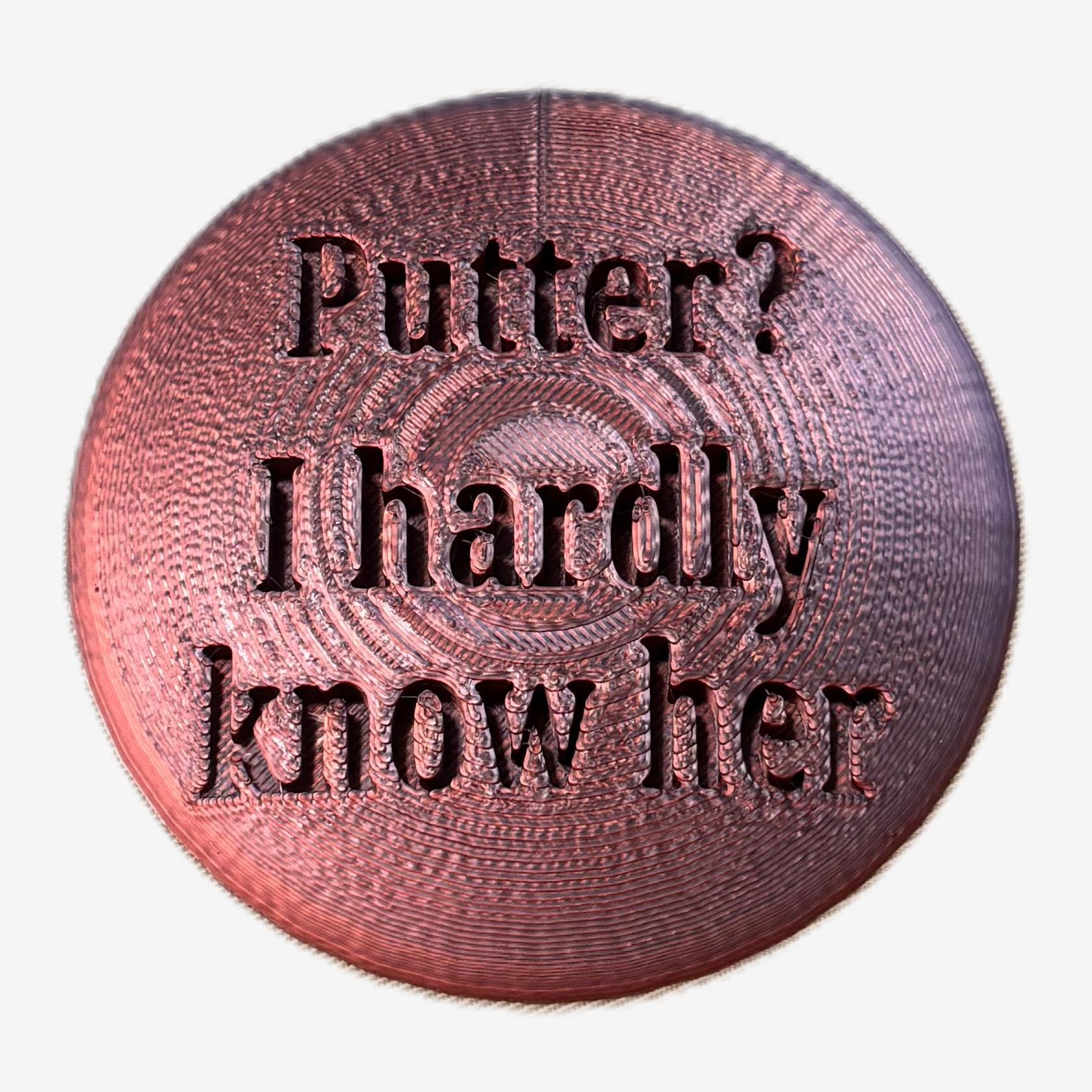 Putter? I Hardly Know Her