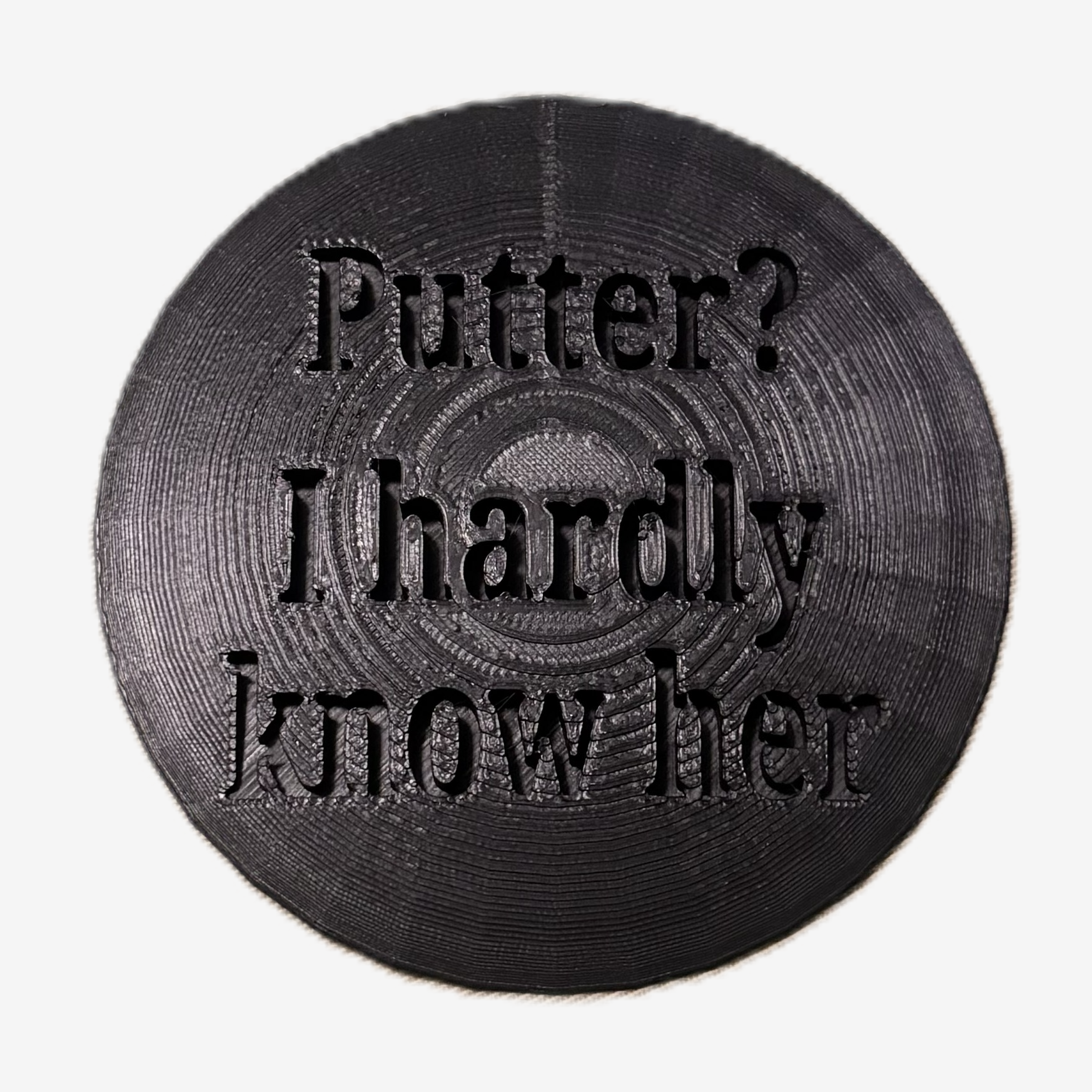 Putter? I Hardly Know Her